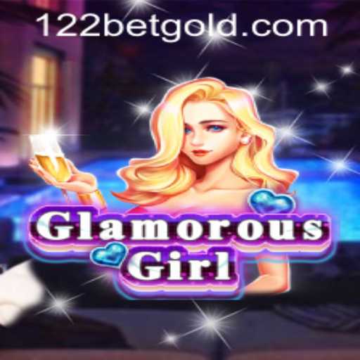 GlamorousGirl: A Dazzling Adventure and 122bet PH Login Guide